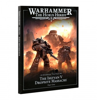 https___trade.games-workshop.com_assets_2025_07_60043099016_HorusHeresyJournalTacticaIsstvanDropsiteMassacreBookPartOneENG1