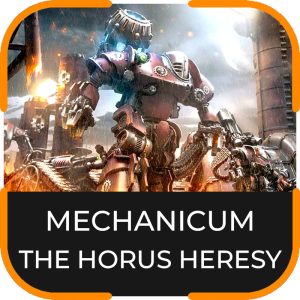MECHANICUM THE HORUS HERESY