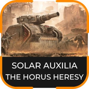 SOLAR AUXILIA THE HORUS HERESY