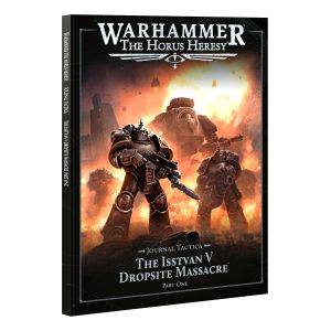 THE HORUS HERESY: JOURNAL TACTICA: ISSTVAN V: PART 1