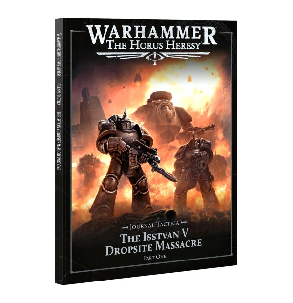 THE HORUS HERESY: JOURNAL TACTICA: ISSTVAN V: PART 1