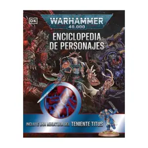 WARHAMMER 40000 ENCICLOPEDIA DE PERSONAJES (ESPAÑOL)
